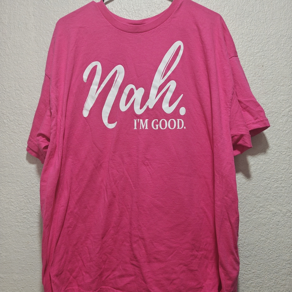 Gildan Pink Graphic Tee - Nah. I'm Good